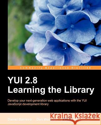 Yui 2.8: Learning the Library Barreiro, Daniel 9781849510707 Packt Publishing - książka