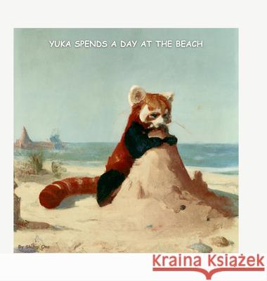 Yuka spends a day at the beach Shungi Ono 9781964201405 Shungite Publishing Inc - książka