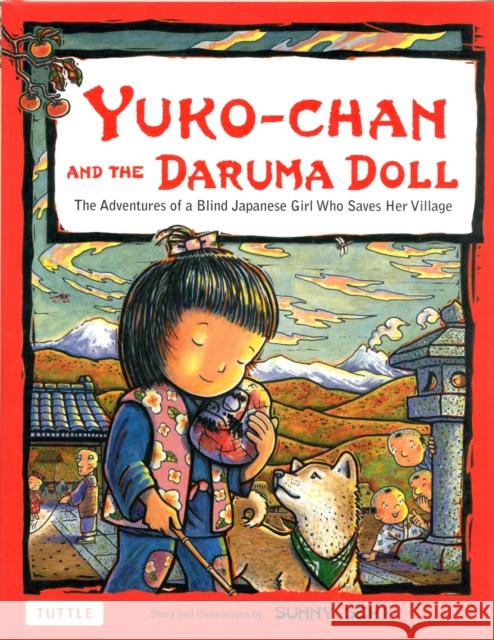 Yuko-Chan and the Daruma Doll: The Adventures of a Blind Japanese Girl Who Saves Her Village - Bilingual English and Japanese Text Seki, Sunny 9784805311875  - książka