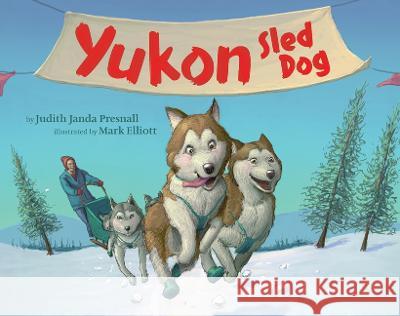 Yukon: Sled Dog Judith Janda Presnall Mark Elliott  9781662513602 Two Lions - książka