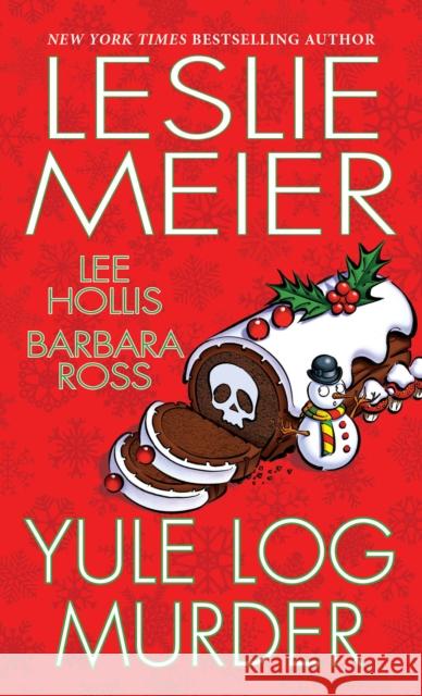 Yule Log Murder Leslie Meier Lee Hollis Barbara Ross 9781496717054 Kensington Publishing Corporation - książka