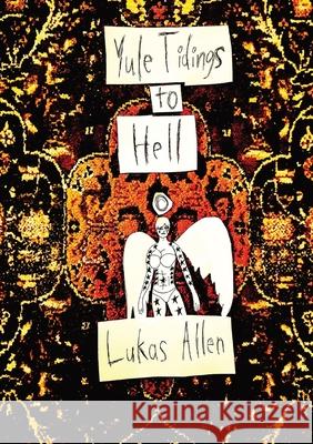 Yule Tidings to Hell Lukas Allen 9781735707839 Lukas Allen - książka