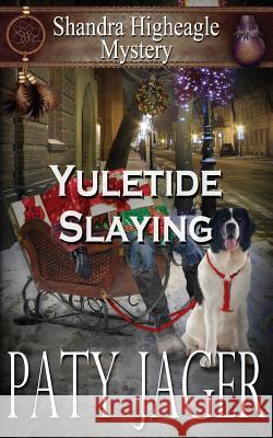 Yuletide Slaying Paty Jager 9781944973254 Patricia Jager - książka