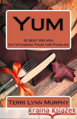 Yum: 102 Tips for Broken Relationships Terri Lynn Murphy 9781512283389 Createspace - książka