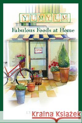 Yum Yum Fabulous Foods at Home Amanda Milla Lynn Rollins 9781439265925 Booksurge Publishing - książka