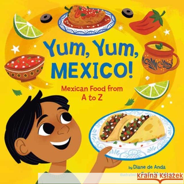 Yum, Yum, Mexico!: Mexican Food from A to Z Diane d Emily Mendoza 9780593650219 Random House USA Inc - książka