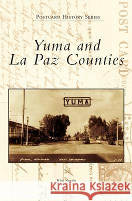 Yuma and La Paz Counties Rick Sprain 9781540237019 Arcadia Publishing Library Editions - książka