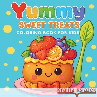 Yummy - Sweet Treats Coloring Book for Kids Chris Martin 9785534858037 Chris Martin - książka