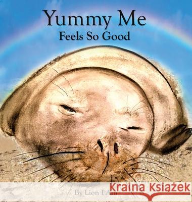 Yummy Me Feels So Good Lion I 9781734451900 Funny Bird Productions - książka