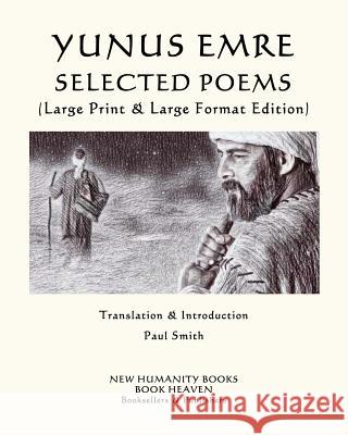 Yunus Emre Selected Poems: (Large Print & Large Format Edition) Paul Smith Yunus Emre 9781095506516 Independently Published - książka