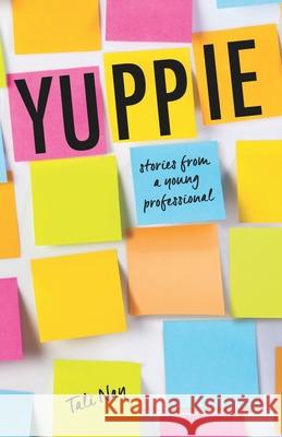 Yuppie: Stories from a Young Professional Tali Nay 9780991498673 Corner Chapter Press - książka