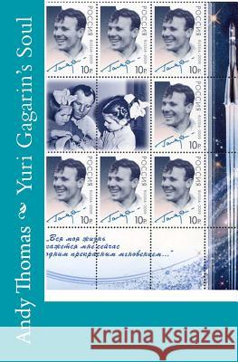 Yuri Gagarin's Soul Andy Thomas 9781456504502 Createspace Independent Publishing Platform - książka