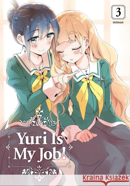 Yuri Is My Job! 3 Miman 9781632367792 Kodansha America, Inc - książka