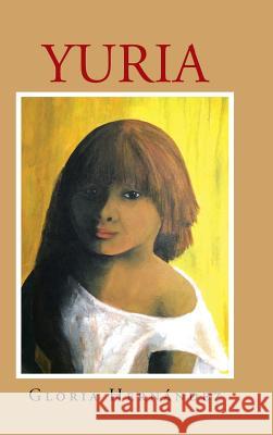 Yuria Gloria Hernandez 9781463387952 Palibrio - książka