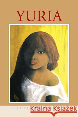 Yuria Gloria Hernandez 9781463387969 Palibrio - książka