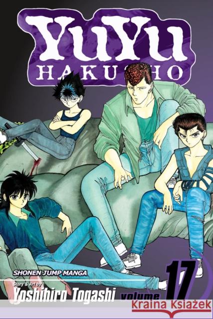 YuYu Hakusho, Vol. 17 Yoshihiro Togashi 9781421524481 Viz Media - książka