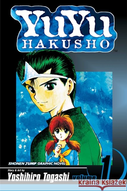 YuYu Hakusho, Vol. 1: Goodbye, Material World! Yoshihiro Togashi 9781569319048 Viz Communications,U.S. - książka