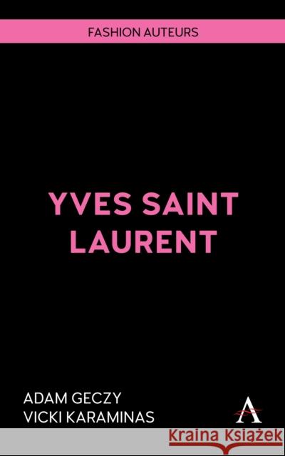 Yves Saint Laurent Vicki Karaminas 9781839995422 Anthem Press - książka