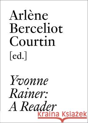 Yvonne Rainer: A Reader Yvonne Rainer 9783037646120 Jrp Ringier - książka