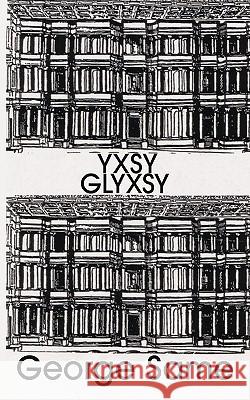 Yxsy Glyxsy George Same 9781434379023 Authorhouse - książka