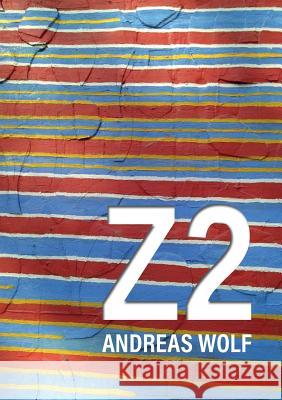 Z 2 Andreas Wolf 9783748114987 Books on Demand - książka
