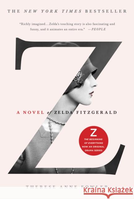 Z: A Novel of Zelda Fitzgerald Therese Anne Fowler 9781250028662 St. Martin's Griffin - książka