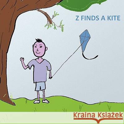 Z Finds a Kite Lopez, Bolivar 9781449086503 Authorhouse - książka