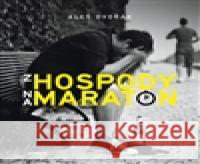 Z hospody na maraton Aleš Dvořák 9788090392090 VeRBuM - książka