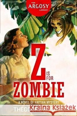 Z is for Zombie V. E. Pyles Theodore Roscoe 9781618274472 Steeger Books - książka