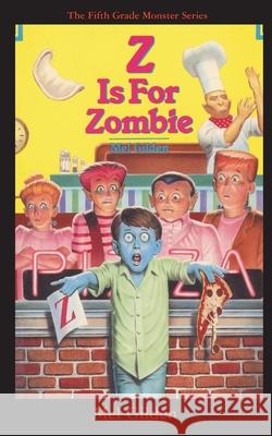 Z is For Zombie: Zombie to Go Mel Gilden John Pierard 9781596877825 Ibooks for Young Readers - książka