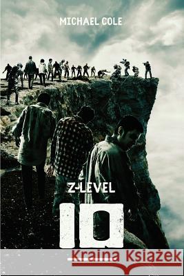 Z-Level 10: A Zombie Apocalypse Novel Michael Cole 9781925840865 Severed Press - książka