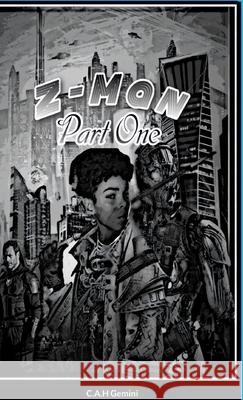 Z-Man - Part One C a H Gemini, Myles Little 9781329653511 Lulu.com - książka