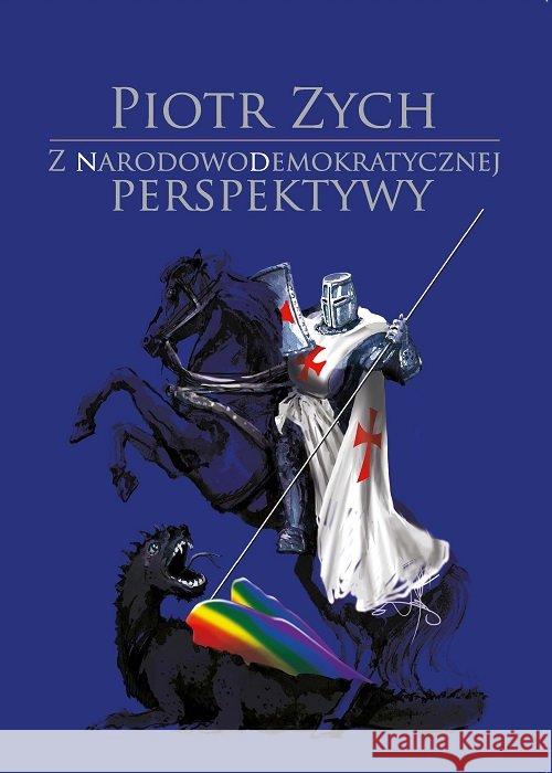 Z narodowodemokratycznej perspektywy / Manufaktura Słów Zych Piotr 9788366115293 Manufaktura Słów - książka