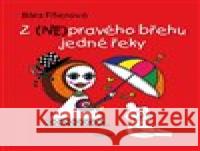 Z (NE)pravého břehu jedné řeky Bára Fišerová 9788075170217 Pragoline - książka