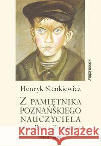 Z pamiętnika poznańskiego nauczyciela... Sienkiewicz Henryk 9788377917251 Siedmioróg - książka