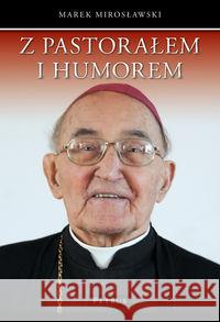 Z pastorałem i humorem Mirosławski Marek 9788377200070 Petrus - książka