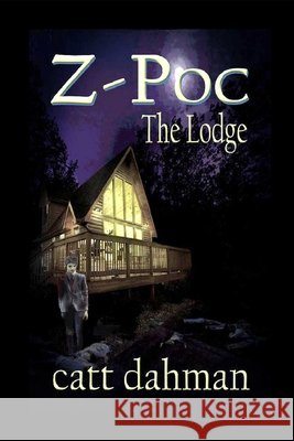 Z Poc: The Lodge Dahman, Catt 9798504641263 Independently Published - książka