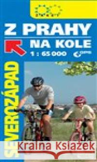 Z Prahy na kole - severozápad  9788072334674 Žaket - książka