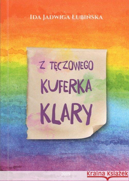 Z tęczowego kuferka Klary Łubińska Ida Jadwiga 9788365994080 Galeria Literacka - książka