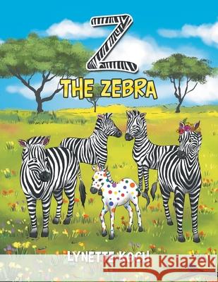 Z the Zebra Lynette Koch 9781664206274 WestBow Press - książka