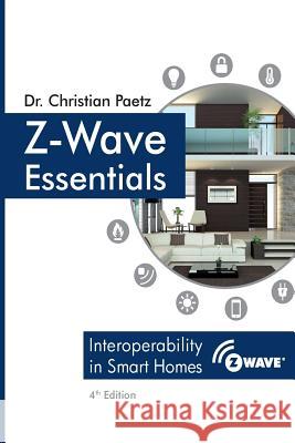 Z-Wave Essentials Dr Christian Paetz 9781718708228 Createspace Independent Publishing Platform - książka
