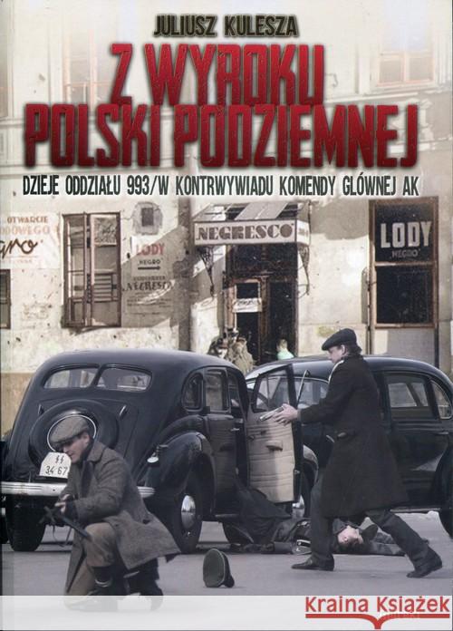 Z wyroku Polski Podziemnej BR Kulesza Juliusz 9788364452468 Mireki - książka