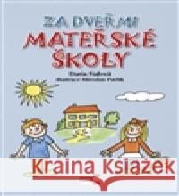 Za dveřmi mateřské školy Miroslav Pavlík 9788088104155 Krigl - książka