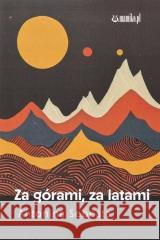 Za górami za latami Antonina Sebesta 9788366934955 Mamiko - książka