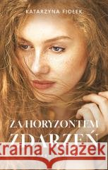 Za horyzontem zdarzeń Katarzyna Fiołek 9788328736054 Muza - książka