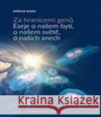 Za hranicemi genů Gottfired Schatz 9788021069855 Masarykova univerzita-Vydavate - książka