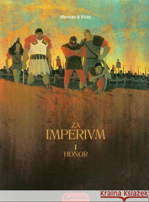 Za imperium. Tom I Honor Mervan Vives 9788363892050 Centrala - książka