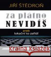 Za plátno nevidíš aneb lokační to zařídí Jiří Štědroň 9788073766597 Olympia - książka