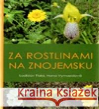 Za rostlinami na Znojemsku Hana Vymazalová 9788073232450 Sursum - książka