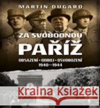 Za svobodnou Paříž Martin Dugard 9788076890541 Jota - książka